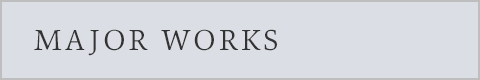 MAJOR WORKS